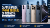 Ilustrasi Daftar Harga iPhone Terbaru di Indonesia 20 Juli 2026, Mulai Rp8 Jutaan